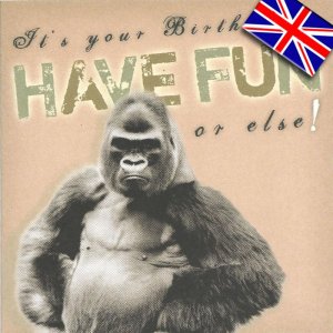 画像: イギリス製グリーティングカード(It's your Birthday...HAVE FUN or else!)